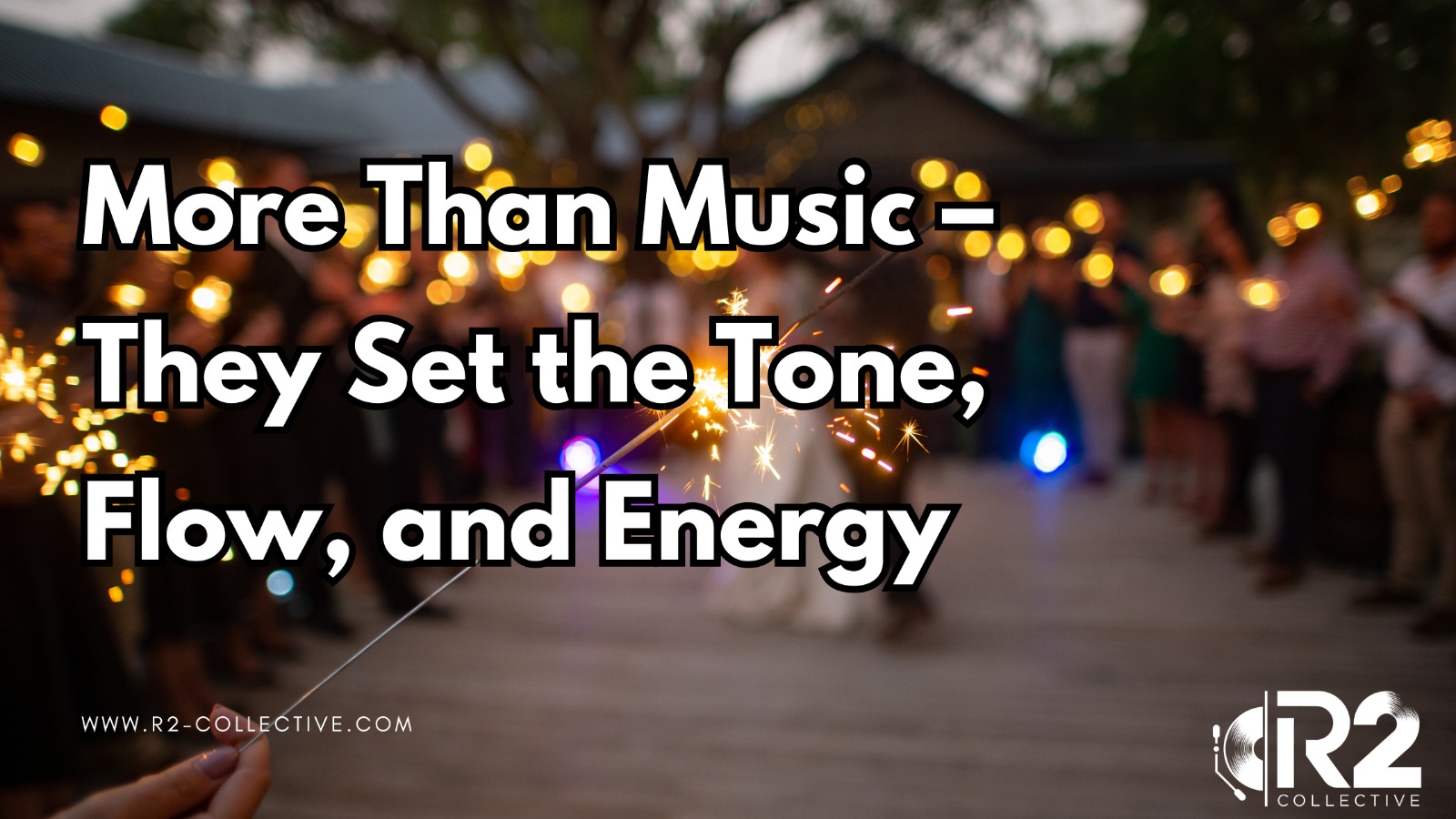 More Than Music – They Set the Tone, Flow, and Energy
