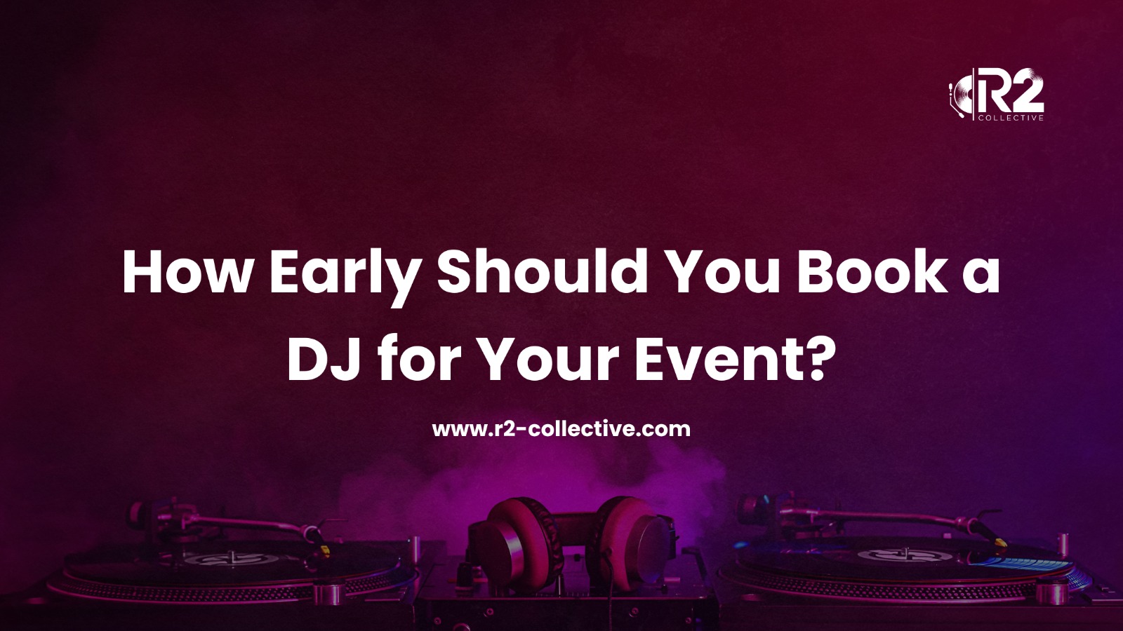 how early should you book a dj for your event